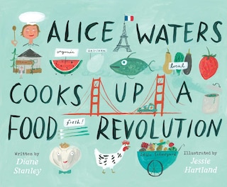 Couverture_Alice Waters Cooks Up A Food Revolution