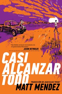 Front cover_Casi Alcanzar Todo (barely Missing Everything)