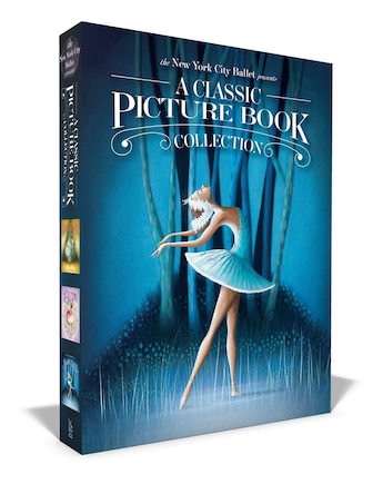 The New York City Ballet Presents A Classic Picture Book Collection (Boxed Set): The Nutcracker; The Sleeping Beauty; Swan Lake