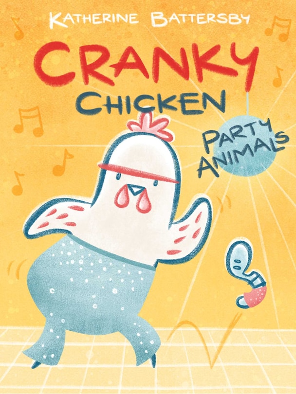 Party Animals: A Cranky Chicken Book 2