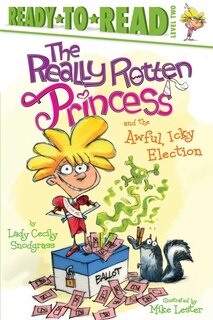 Front cover_The Really Rotten Princess and the Awful, Icky Election