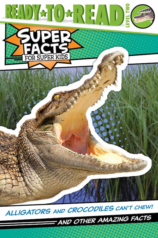 Front cover_Alligators and Crocodiles Can't Chew!