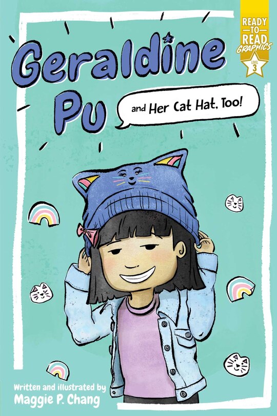 Geraldine Pu And Her Cat Hat, Too!: Ready-to-read Graphics Level 3