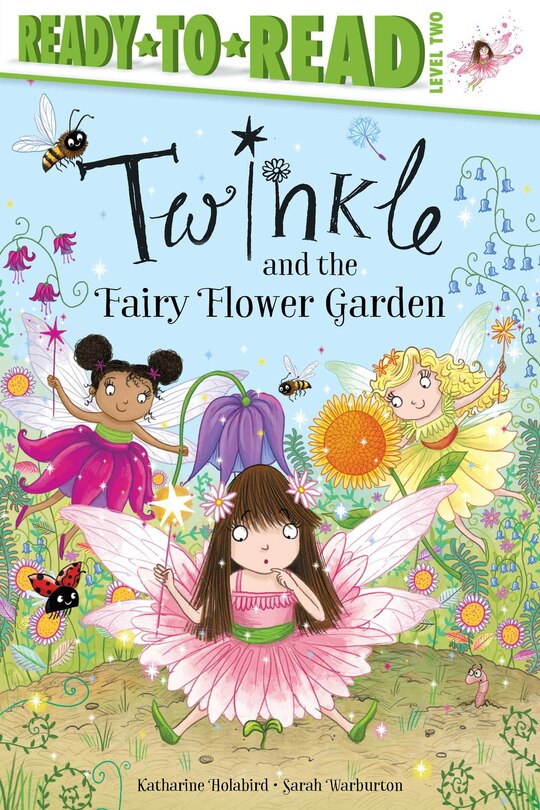 Twinkle and the Fairy Flower Garden: Ready-to-read Level 2