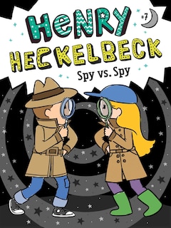 Couverture_Henry Heckelbeck Spy vs. Spy