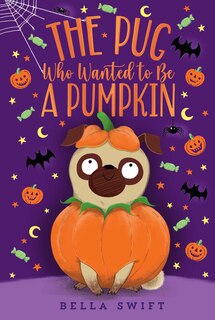 Couverture_The Pug Who Wanted to Be a Pumpkin