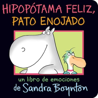 Front cover_Hipopótama Feliz, Pato Enojado (happy Hippo, Angry Duck)
