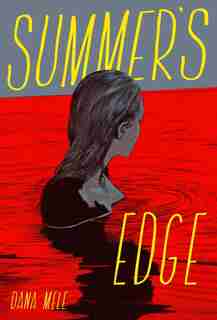 Summer's Edge by Dana Mele
