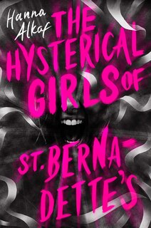 Front cover_The Hysterical Girls of St. Bernadette's