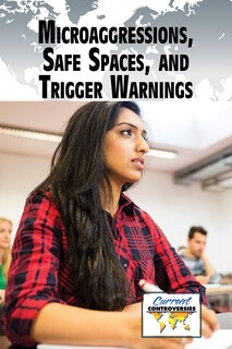 Front cover_Microaggressions, Safe Spaces, and Trigger Warnings