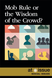 Front cover_Mob Rule or the Wisdom of the Crowd?