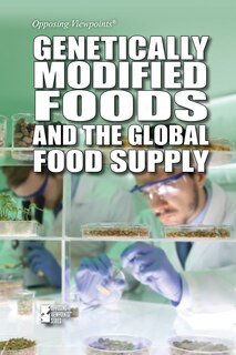 Front cover_Genetically Modified Foods and the Global Food Supply