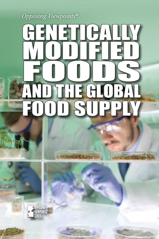 Front cover_Genetically Modified Foods and the Global Food Supply
