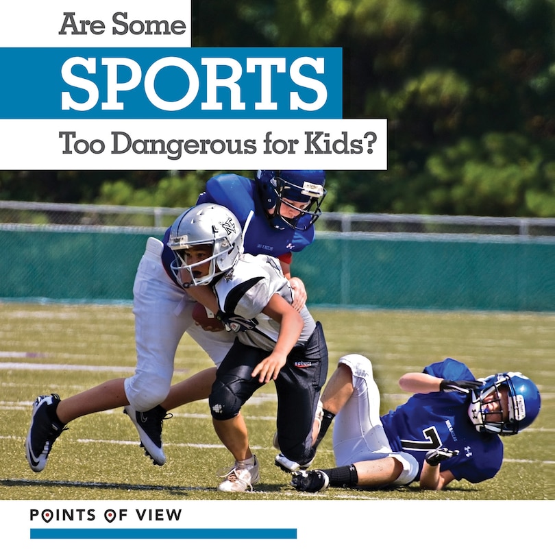 Front cover_Are Some Sports Too Dangerous for Kids?