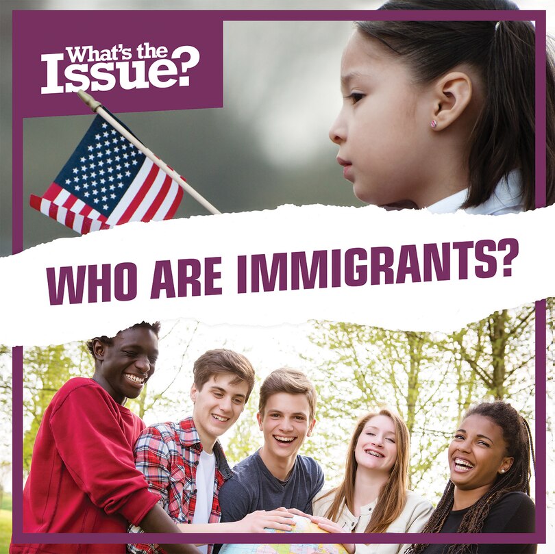 Front cover_Who Are Immigrants?