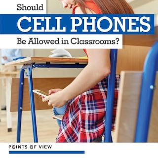 Couverture_Should Cell Phones Be Allowed in Classrooms?