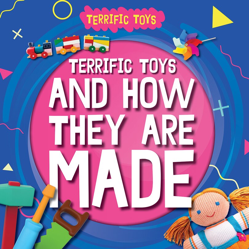 Couverture_Terrific Toys and How They Are Made