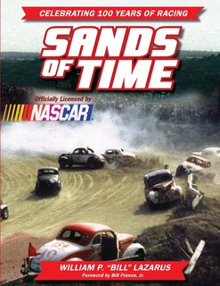 Sands of Time: Celebrating 100 Years of Racing: Officially Licensed by NASCAR