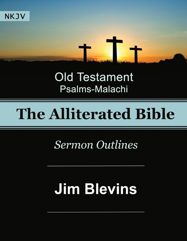 Front cover_The Alliterated Bible - NKJV - Old Testament - Psalms-Malachi