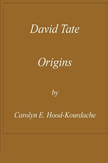 David Tate: Origins: Life of a Creek Chieftain Without a Tribe