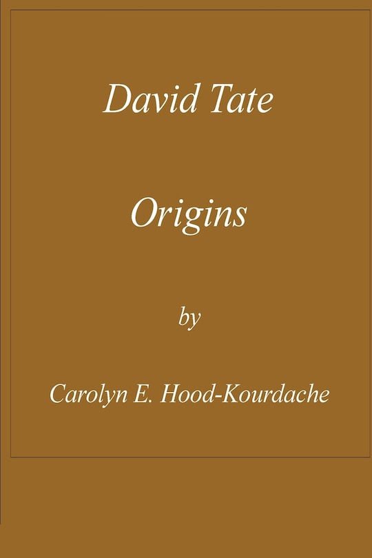 David Tate: Origins: Life of a Creek Chieftain Without a Tribe