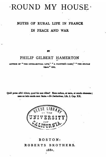 Round My House, Notes of Rural Life in France in Peace and War