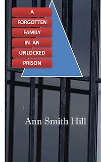 Couverture_A Forgotten Family in an Unlocked Prison