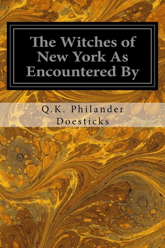 Front cover_The Witches of New York As Encountered By