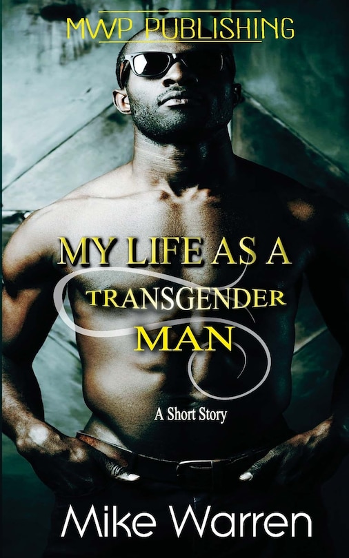 Front cover_My Life As A Transgender Man