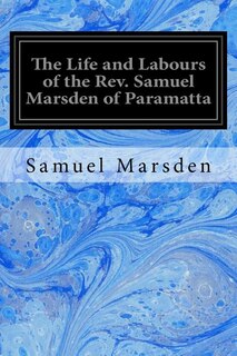 Front cover_The Life and Labours of the Rev. Samuel Marsden of Paramatta