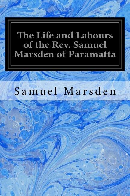 Front cover_The Life and Labours of the Rev. Samuel Marsden of Paramatta