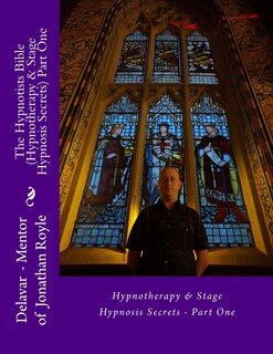 Front cover_The Hypnotists Bible (Hypnotherapy & Stage Hypnosis Secrets) Part One