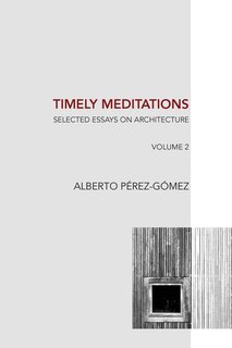 Timely Meditations, vol.2: Architectural Philosophy and Hermeneutics