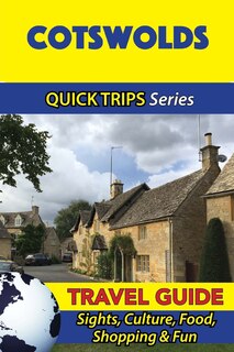 Front cover_Cotswolds Travel Guide (Quick Trips Series)