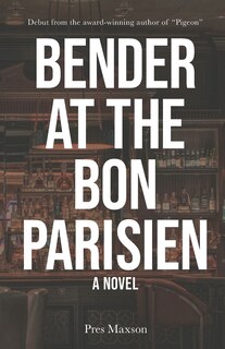 Front cover_Bender at the Bon Parisien