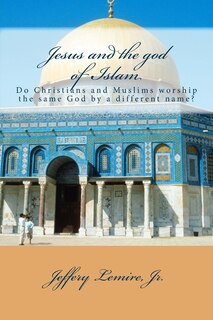 Front cover_Jesus and the god of Islam