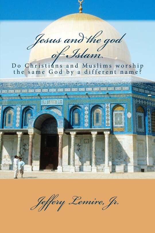 Front cover_Jesus and the god of Islam