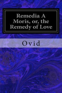 Front cover_Remedia A Moris, or, the Remedy of Love
