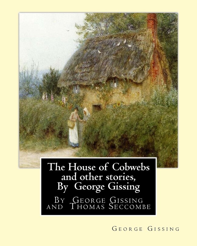 Couverture_The House of Cobwebs and other stories, By George Gissing