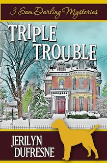 Triple Trouble: Sam Darling Mystery Series Box Set: Books 1 - 3