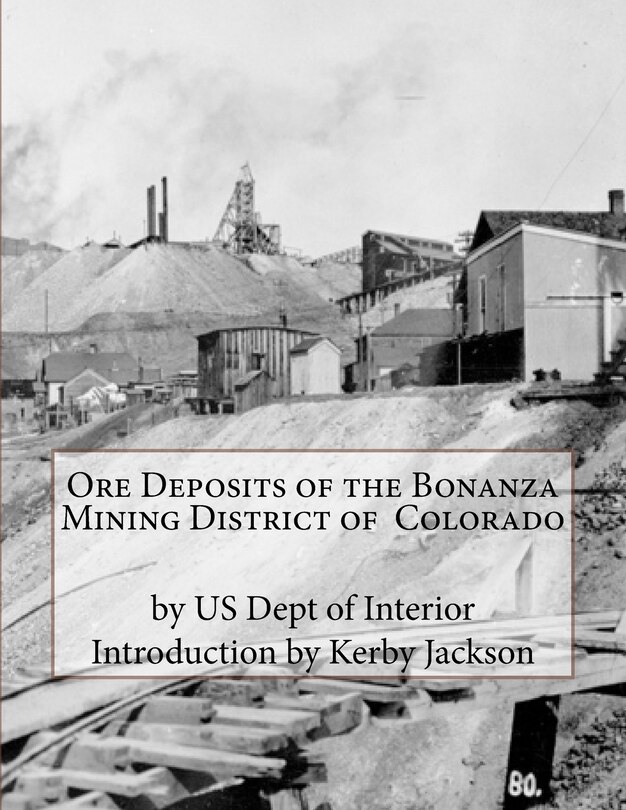Couverture_Ore Deposits of the Bonanza Mining District of Colorado