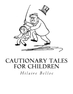 Cautionary Tales for Children