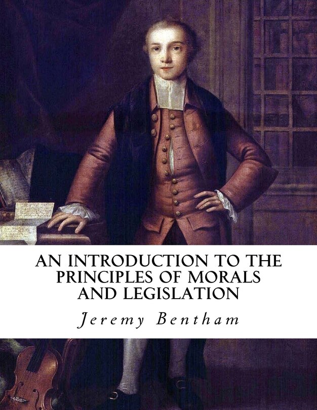 An Introduction to the Principles of Morals and Legislation
