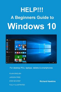 Couverture_HELP!!! A Beginners Guide to Windows 10