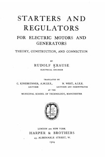 Couverture_Starters and regulators for electric motors and generators, theory, construction, and connection