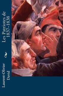 Couverture_Les Patriotes de 1837-1838