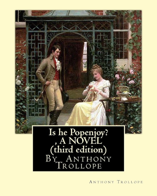 Front cover_Is he Popenjoy?, By Anthony Trollope A NOVEL ( third edition )
