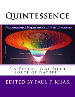 Quintessence:  A Theoretical Fifth Force of Nature 
