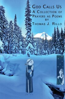 God Calls Us: A Collection of Prayers as Poems