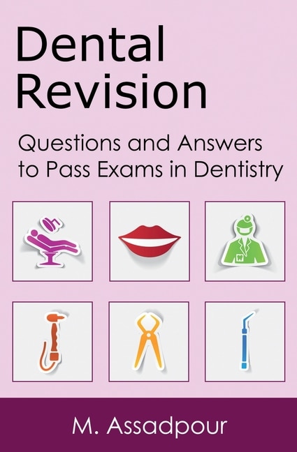 Dental Revision: Questions And Answers To Pass Exams In Dentistry